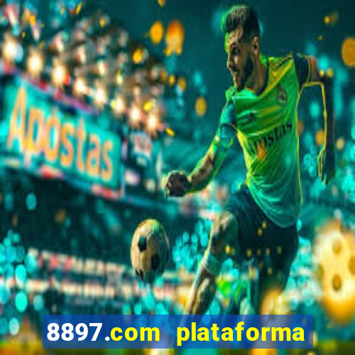 8897.com plataforma de jogos